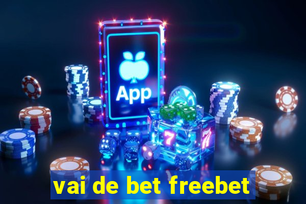 vai de bet freebet